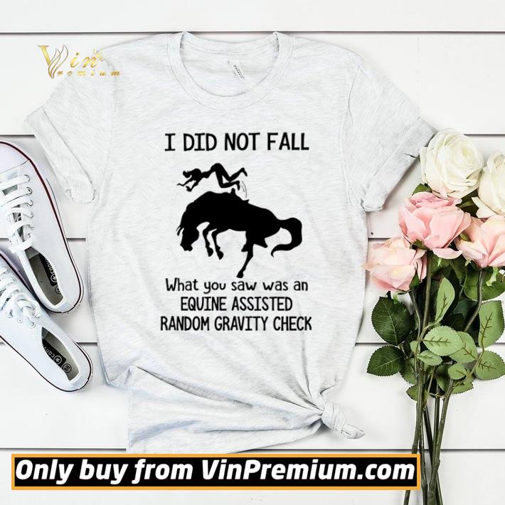 I did not fall what you saw was an equine assisted random gravity check shirt sweater