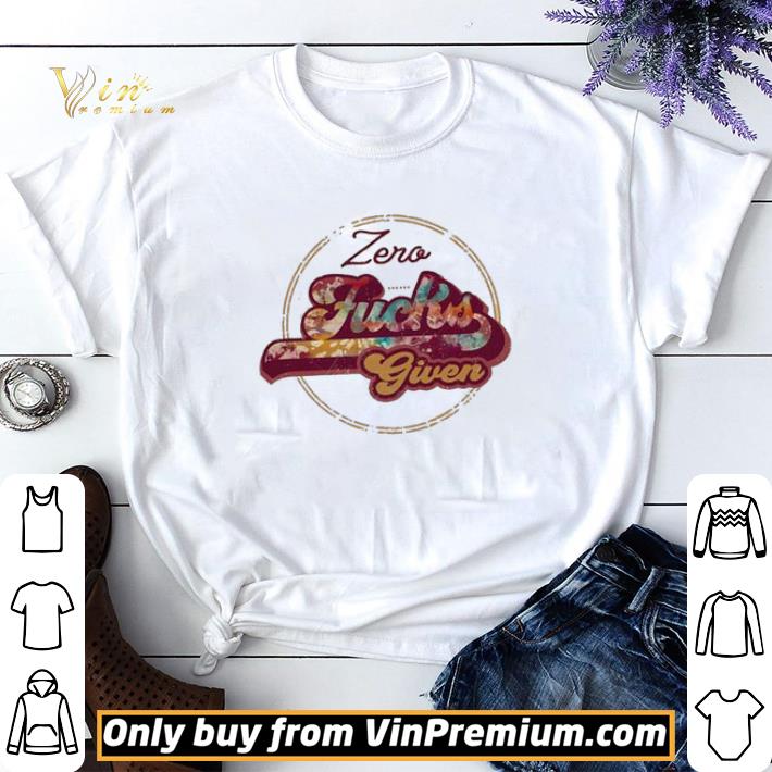 Zero Fucks Given shirt sweater 7