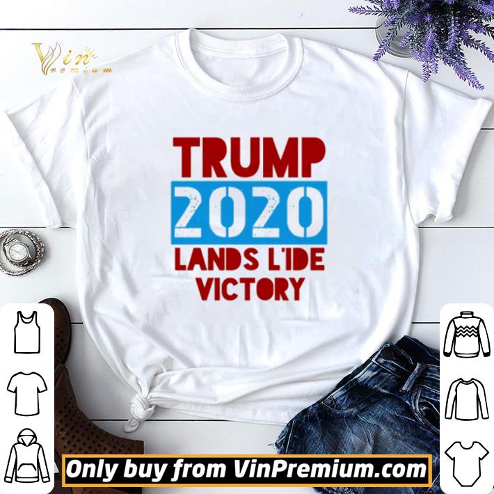 Trump 2020 landslide victory shirt sweater 6