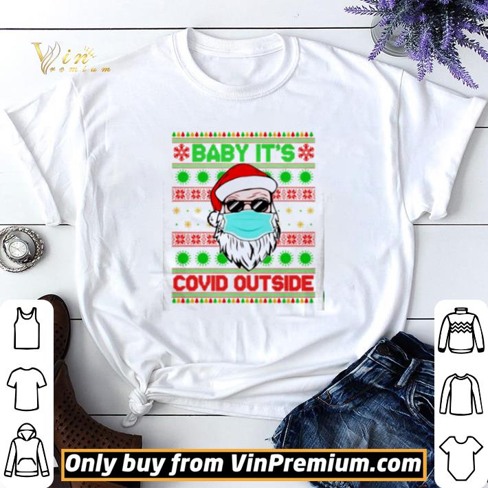 Santa face mask baby it’s Covid outside Christmas shirt sweater 6