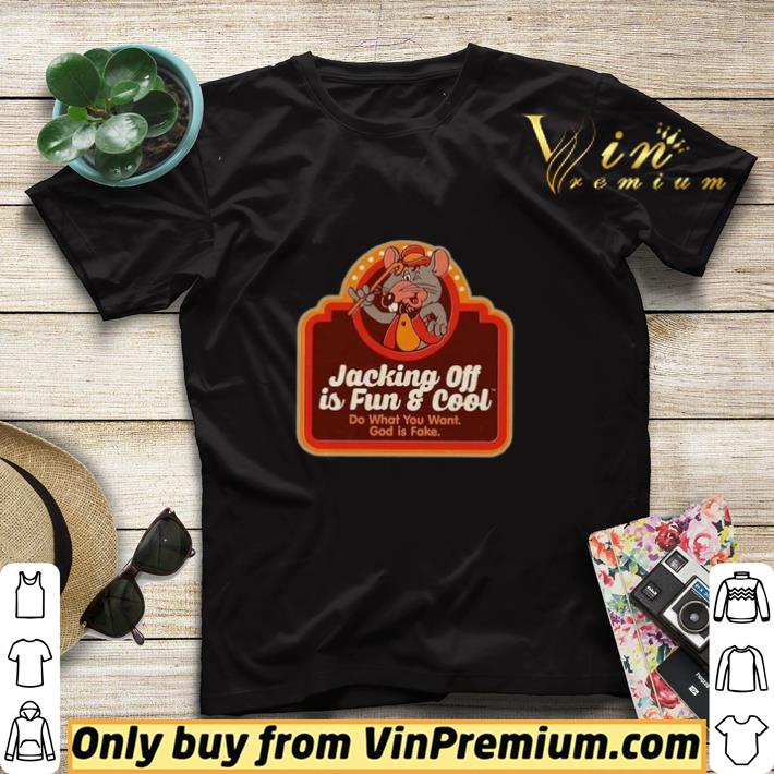 Mouse Jacking Off Is Fun & Cool Do What You Want God Is Fake shirt sweater