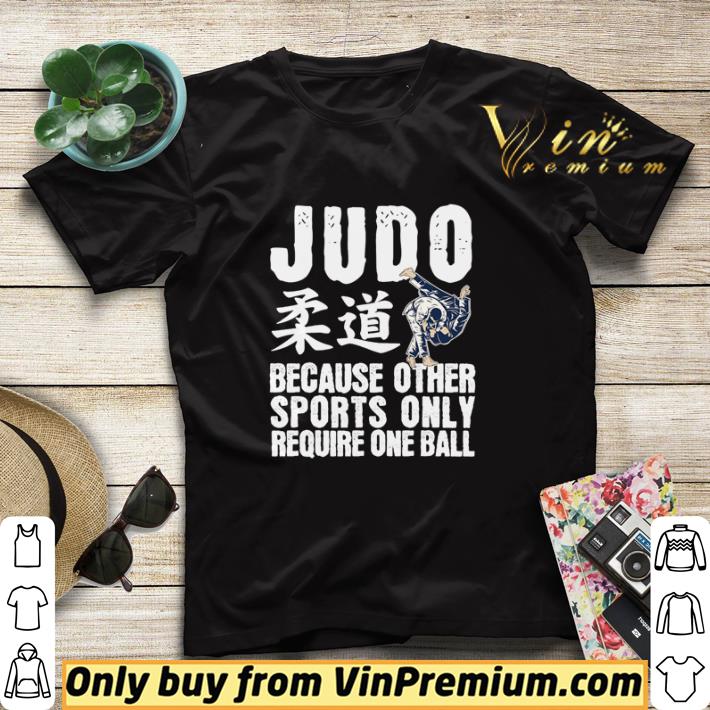 Jodo because other sports only require one ball shirt sweater 7 Jodo because other sports only require one ball shirt sweater