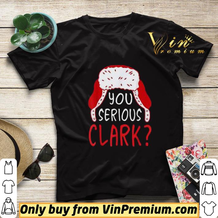 You Serious Clark Christmas shirt sweater 7 You Serious Clark Christmas shirt sweater