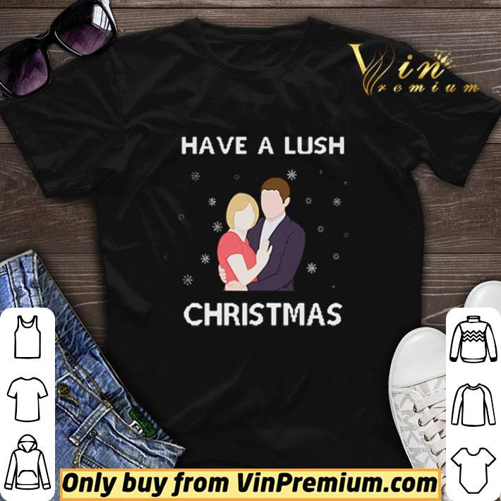 Have a Lush Christmas shirt sweater 6