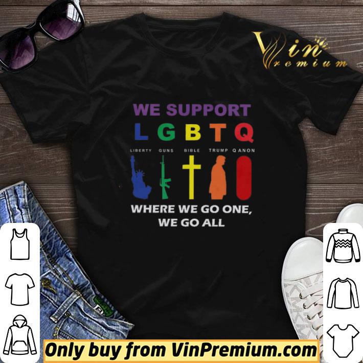 We Support Lgbtq Liberty Guns Bible Trump Qanon Where We Go One We Go All shirt sweater 7