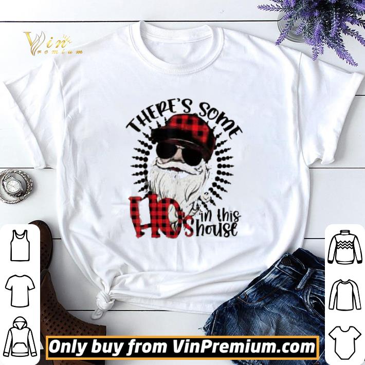Santa Claus Christmas There's Some Hos In This House shirt sweater 7