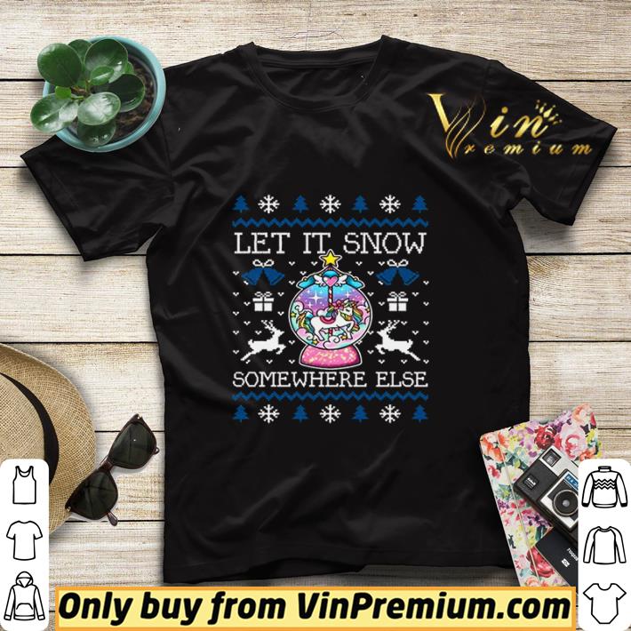 Let It Snow Somewhere Else shirt sweater