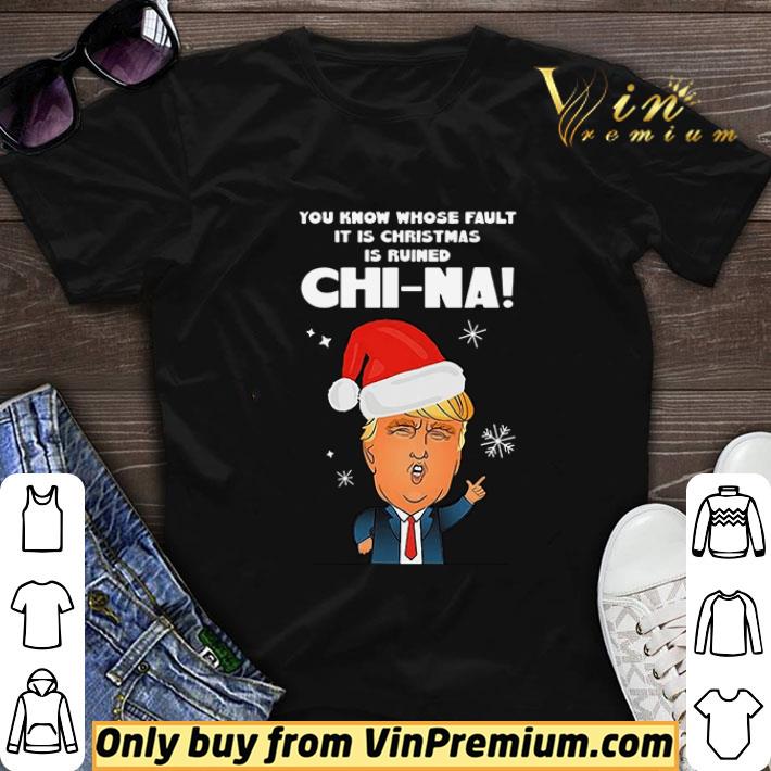 Santa Donald Trump you know whose fault it is Christmas is ruined China shirt sweater 7