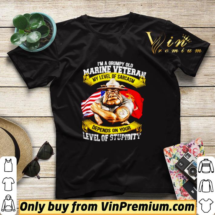 I’m a grumpy old Marine Veteran my level of sarcasm shirt sweater 7 I’m a grumpy old Marine Veteran my level of sarcasm shirt sweater