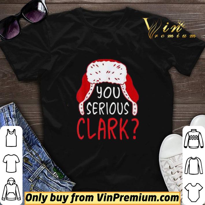 You Serious Clark Christmas shirt sweater 7