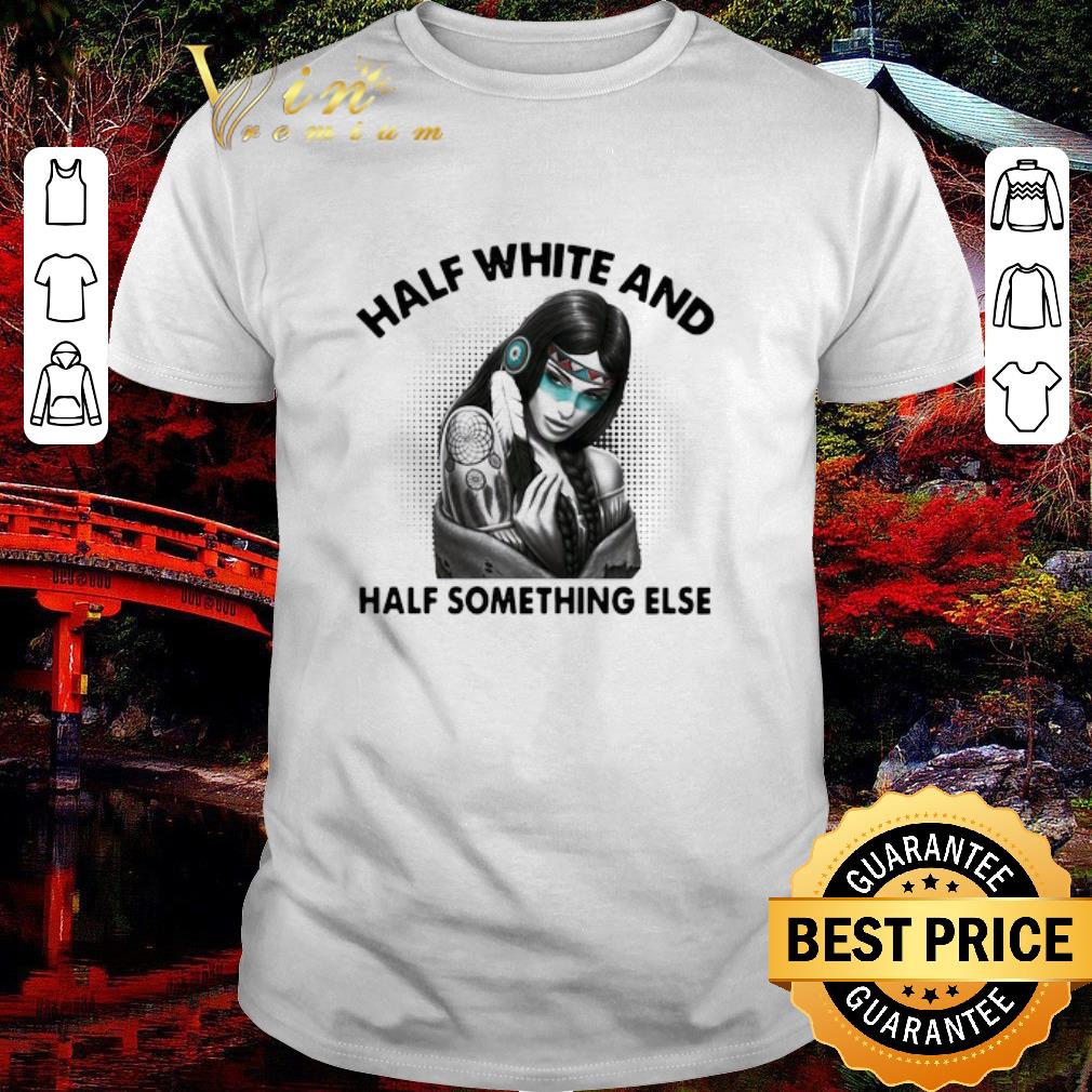 Nice Half White And Half Something Else shirt 7