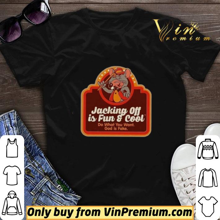 Mouse Jacking Off Is Fun & Cool Do What You Want God Is Fake shirt sweater 6