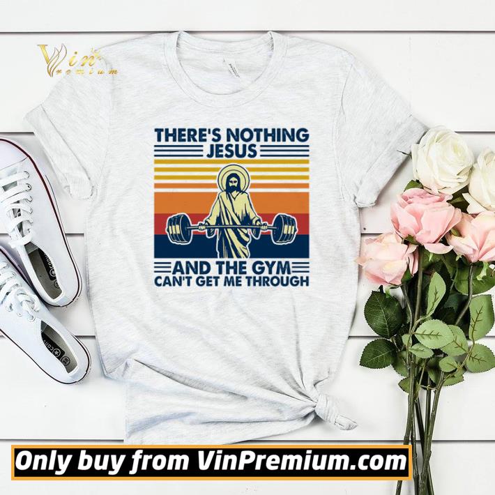 There’s nothing Jesus and the gym can’t get me through vintage shirt sweater 7 There’s nothing Jesus and the gym can’t get me through vintage shirt sweater