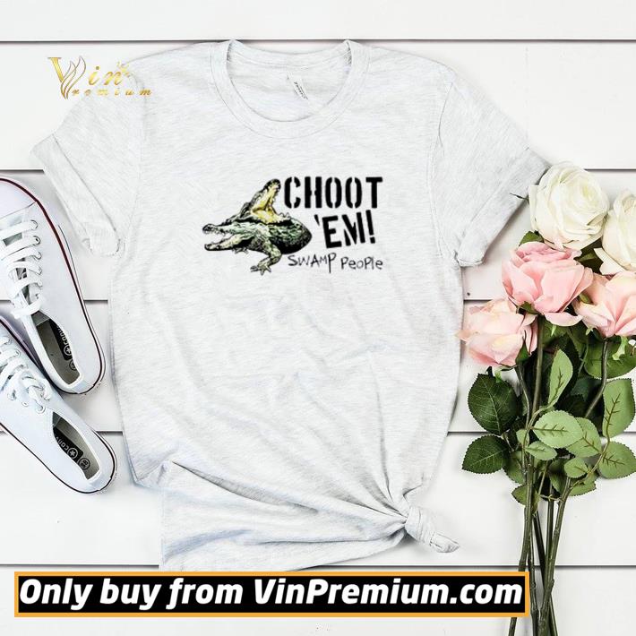 Choot em Swamp People shirt sweater 7 Choot em Swamp People shirt sweater