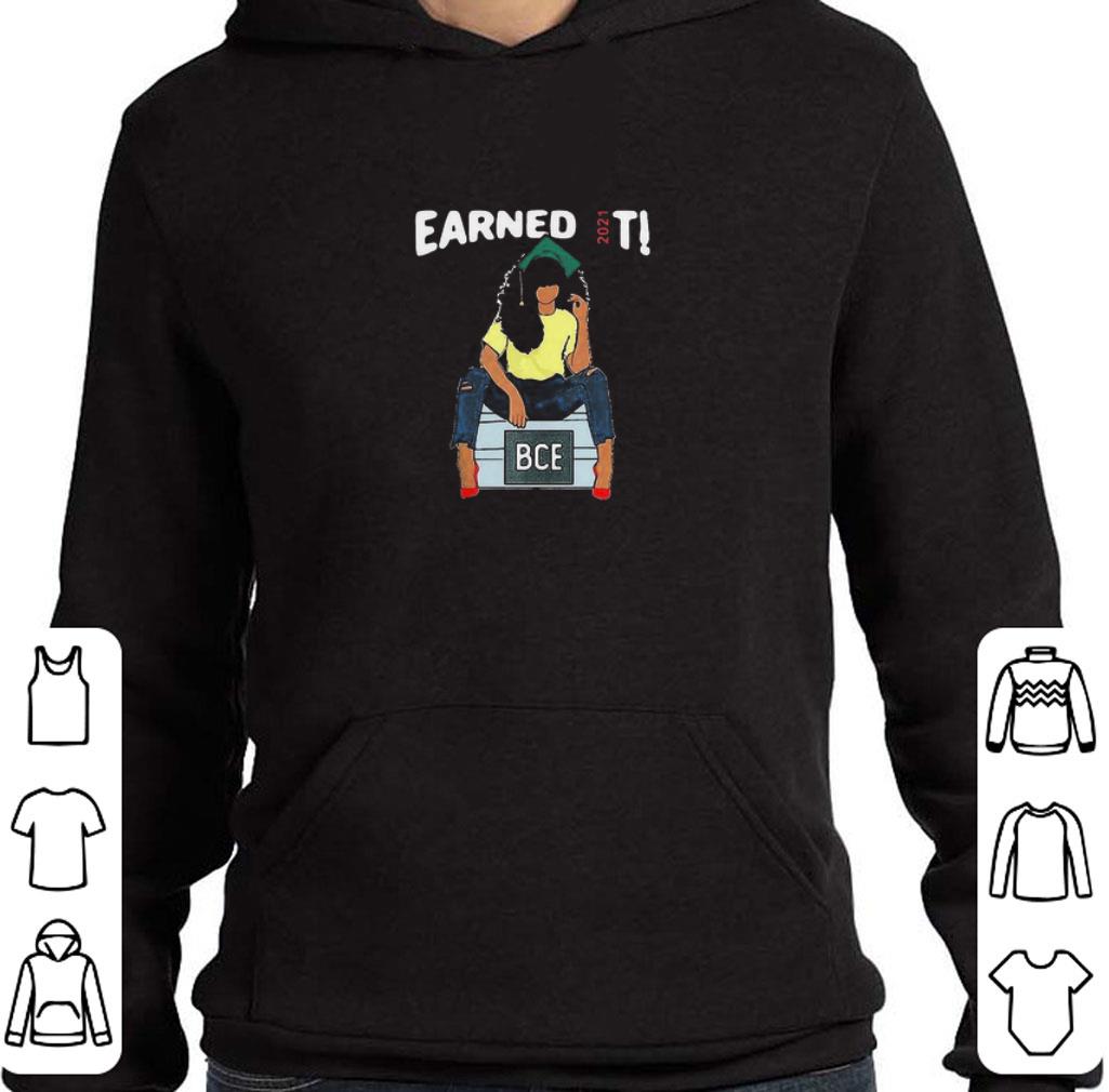 Pretty Earned It Bachelor Of Civil Engineering Bce Black Graduate shirt