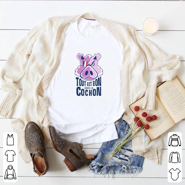 Pretty Tout Est Bon Dans Le Cochon shirt