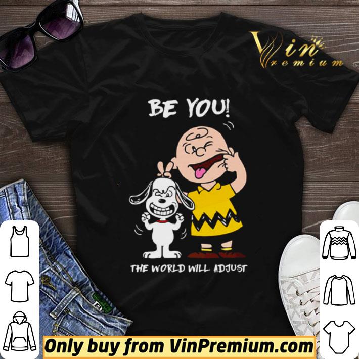 Snoopy and Charlie Bworn be you the world will adjust shirt sweater 7