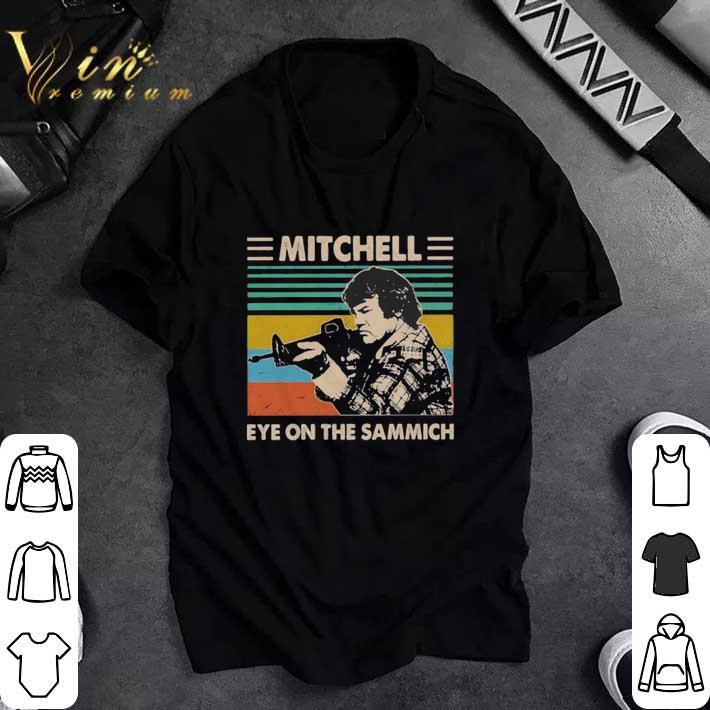 Top Mitchell eye on the sammich vintage tshirt sweatshirt 7