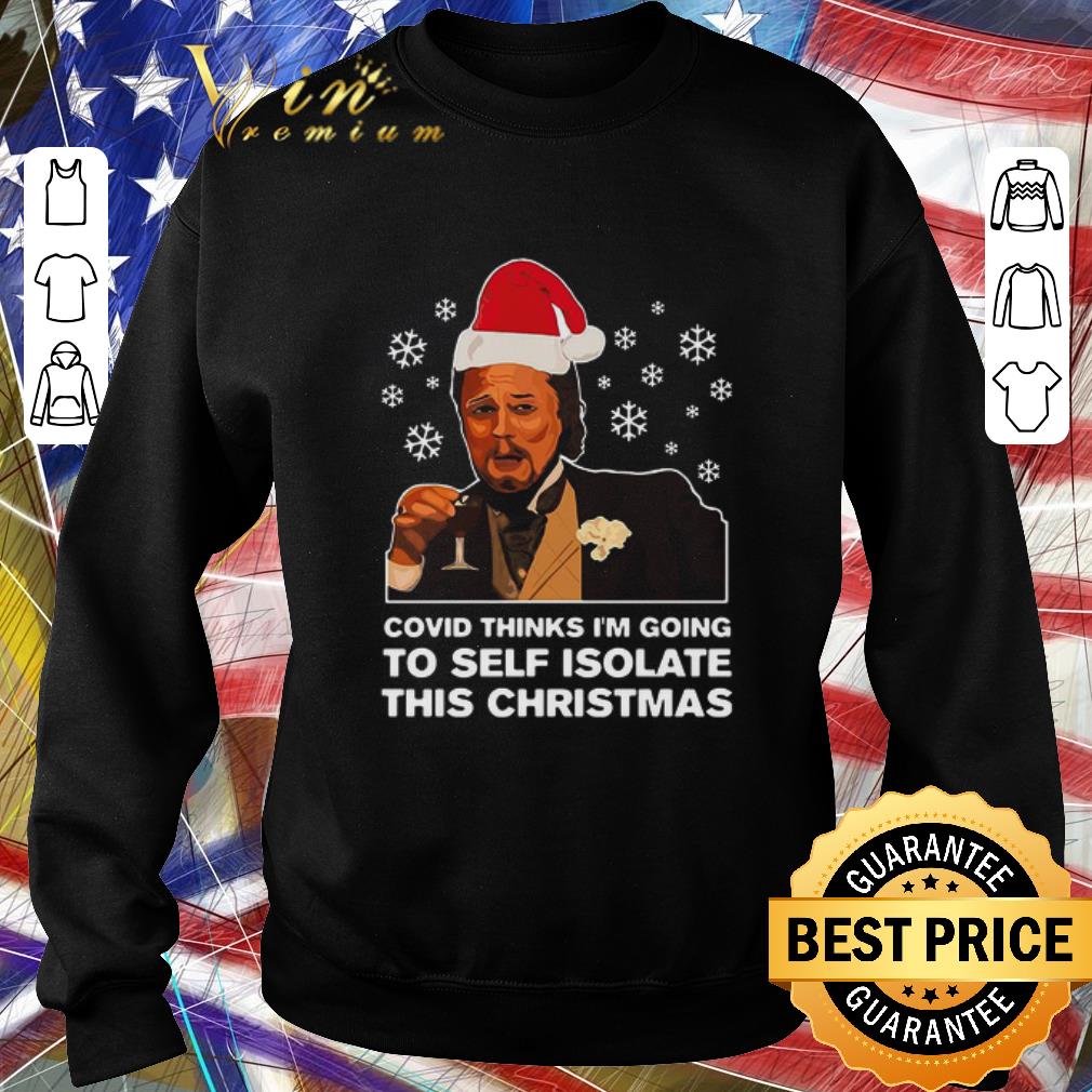 Pretty Leonardo Dicaprio Covid Thinks I’m Going To Self Isolate This Christmas shirt