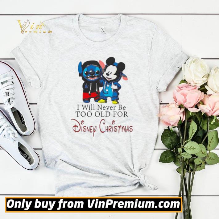 Stitch And Mickey Mouse I Will Never Be Too Old For Disney Christmas shirt sweater