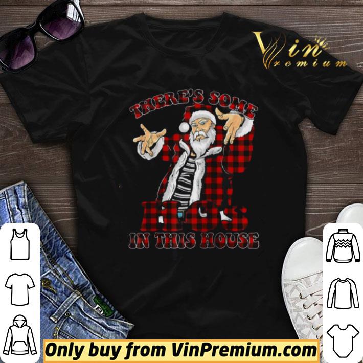 There’s Some Hos In This House Christmas Santa Claus Gift shirt sweater 6