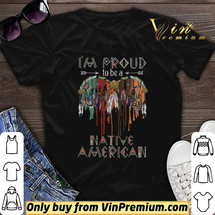 I'm Proud To Be A Native American shirt sweater 7