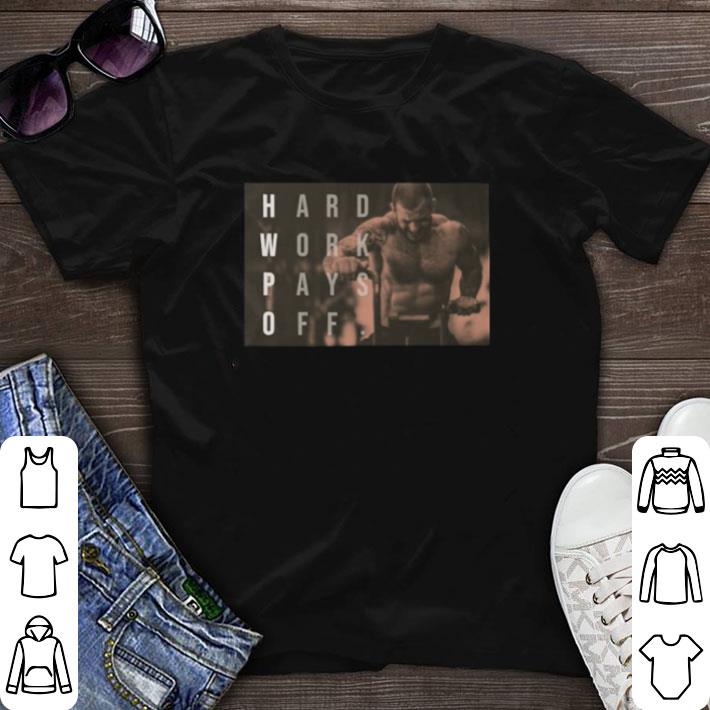 Top Mat Fraser HWPO hard work pays off shirt sweater 6