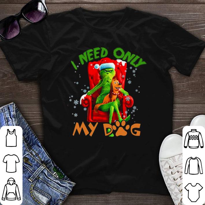 Nice The Grinch Need Only My Dog Merry Christmas shirt sweater 6