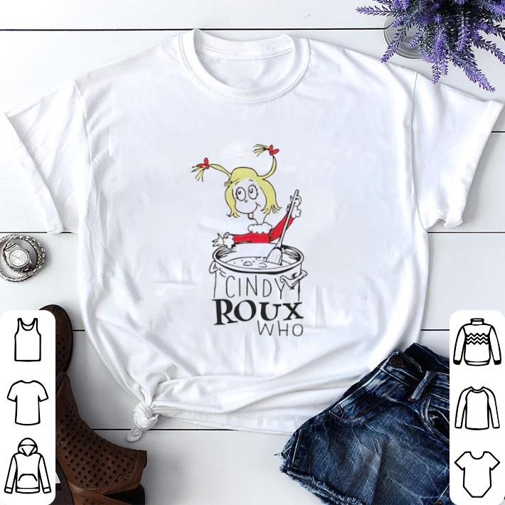 Original Cindy roux who shirt sweater 7 Original Cindy roux who shirt sweater