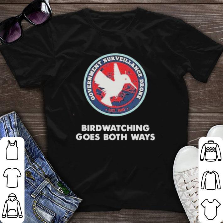 Top Birds Birdwatching Goes Both Ways They Aren’t Real Truth shirt sweater 7