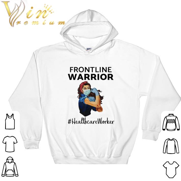 Nice Strong girl face mask frontline warrior HealthcareWorker tshirt sweatshirt 7 Nice Strong girl face mask frontline warrior HealthcareWorker tshirt sweatshirt