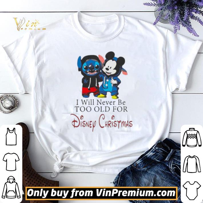 Stitch And Mickey Mouse I Will Never Be Too Old For Disney Christmas shirt sweater 6