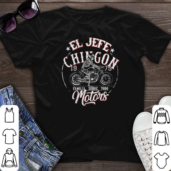 Original EL JEFE Chingon 1975 familia sobre today motors shirt sweater 6