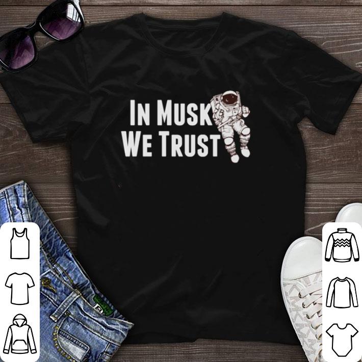 Top In musk we trust shirt sweater 6