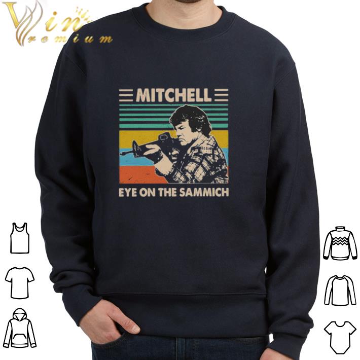 Top Mitchell eye on the sammich vintage tshirt sweatshirt 7 Top Mitchell eye on the sammich vintage tshirt sweatshirt