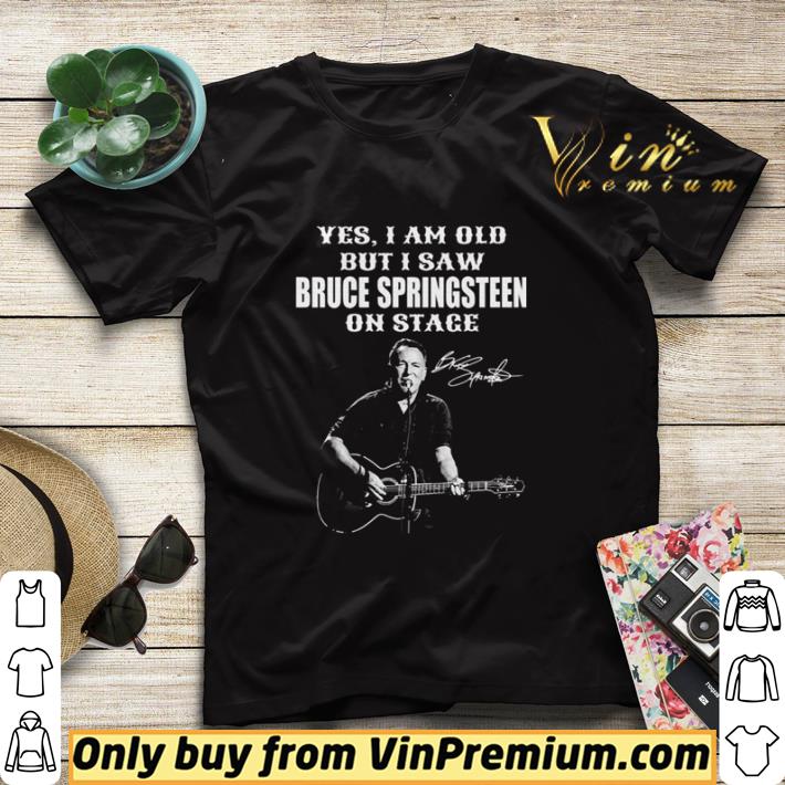Yes I’m Old But I Saw Bruce Springsteen On Stage Signature shirt sweater 7 Yes I’m Old But I Saw Bruce Springsteen On Stage Signature shirt sweater