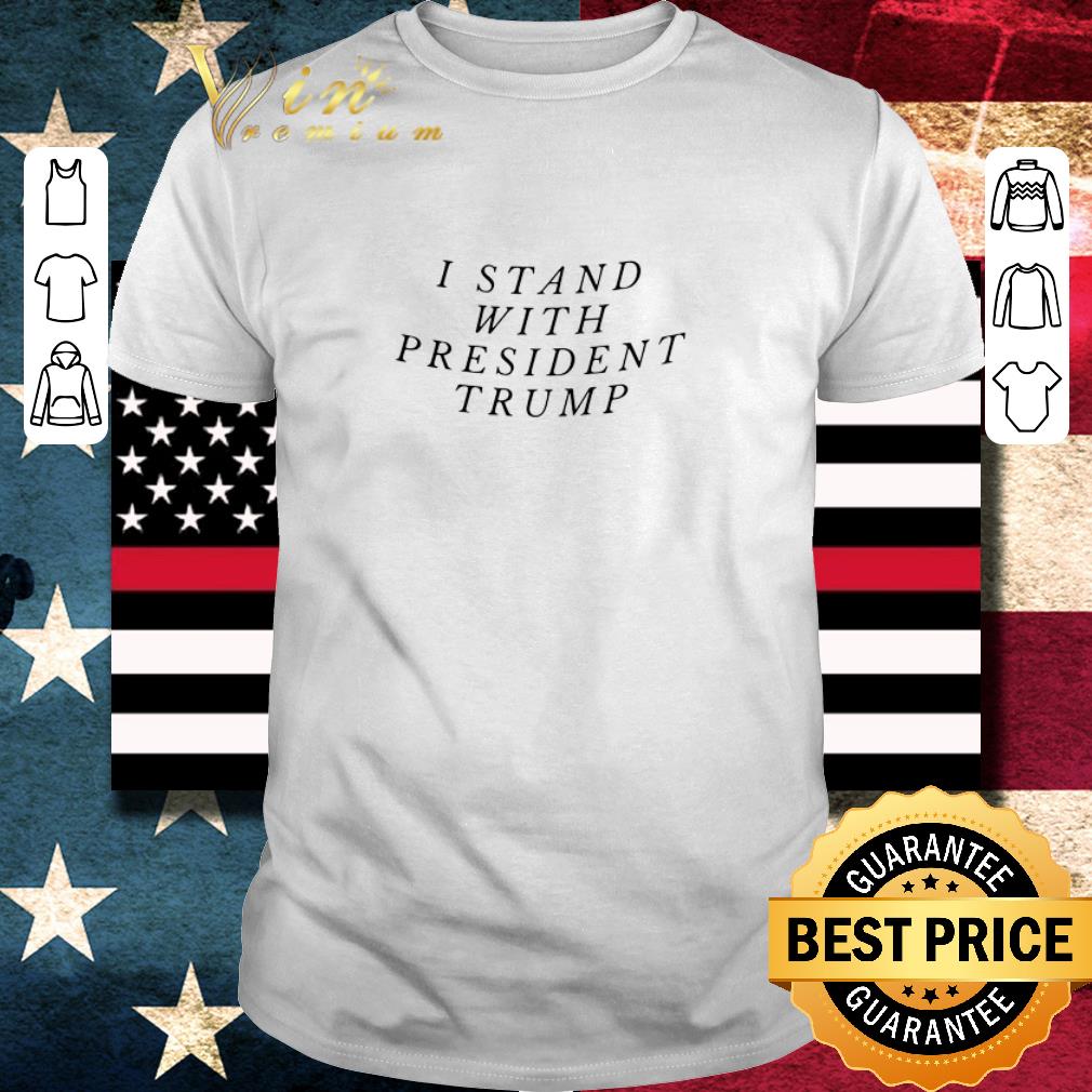 Official I Stand With President Trump shirt 6