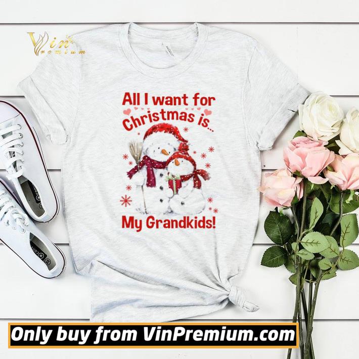 All I Want For Christmas Is My Grandkids Snowmans shirt sweater 7 All I Want For Christmas Is My Grandkids Snowmans shirt sweater