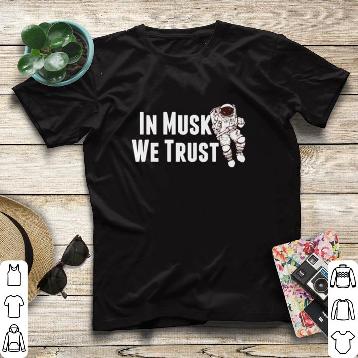 Top In musk we trust shirt sweater