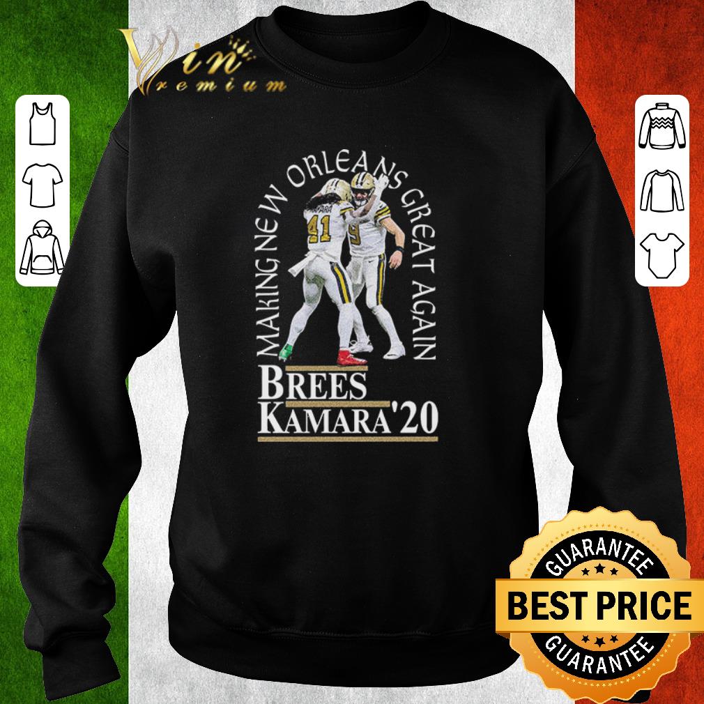 Funny Making New Orleans Great Again Brees Kamara 2020 shirt 7 Funny Making New Orleans Great Again Brees Kamara 2020 shirt