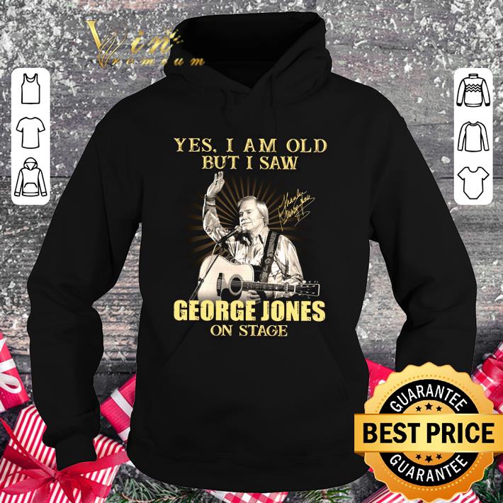 Awesome Yes I Am Old But I Saw George Jones On Stage Signature shirt 8 Yes I Am Old But I Saw George Jones On Stage Signature shirt