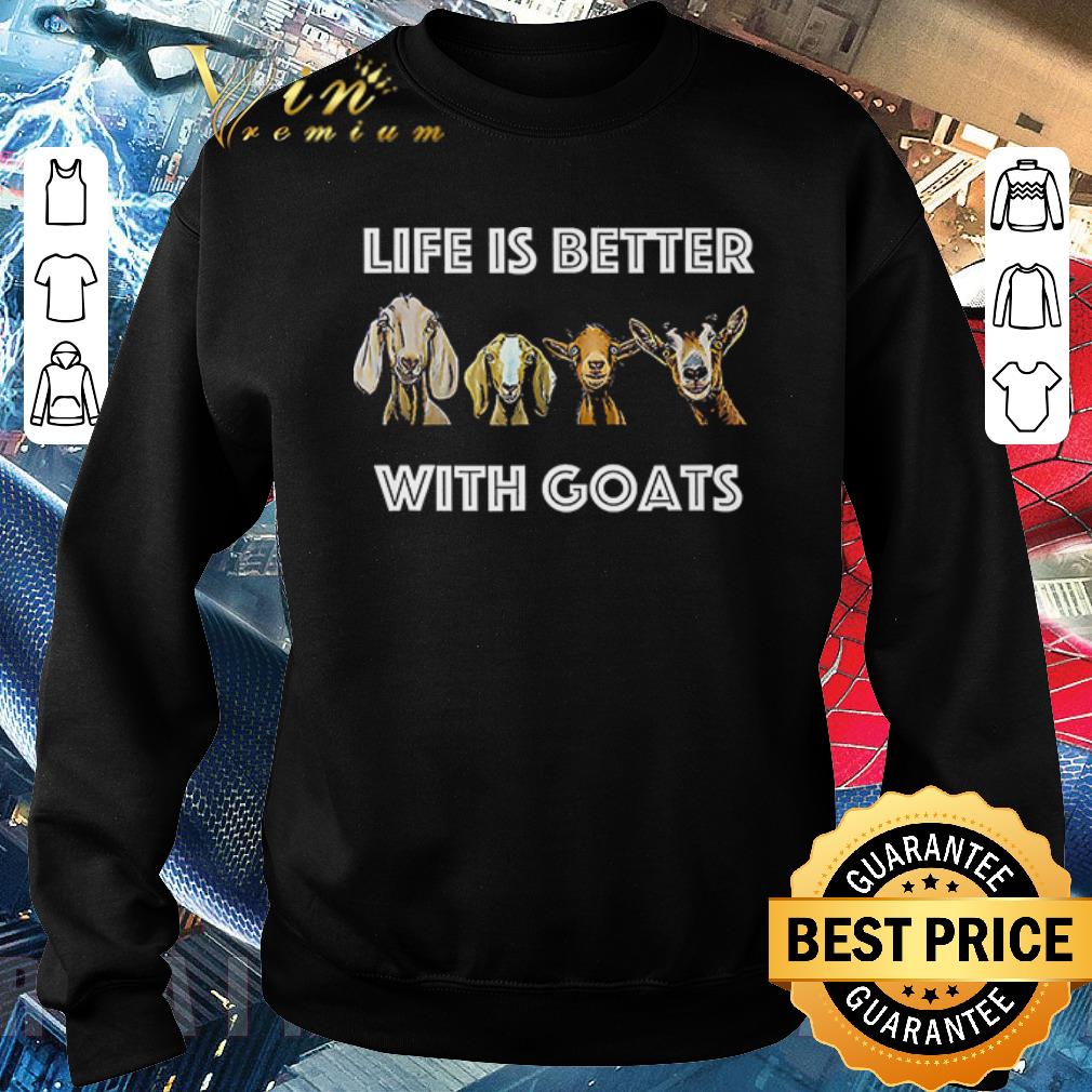Funny Life Is Better With Goats Tee shirt