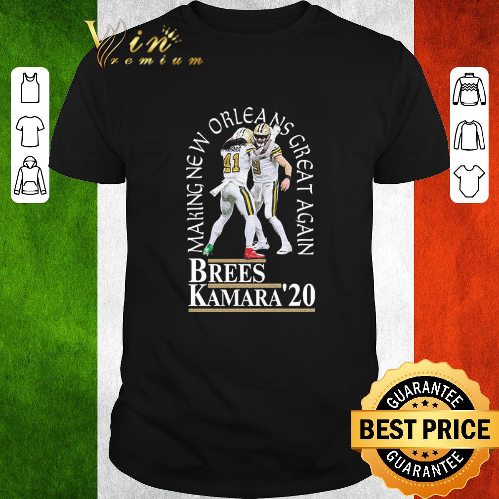Funny Making New Orleans Great Again Brees Kamara 2020 shirt 6