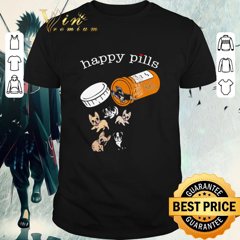 Pretty Frenchie Happy Pills shirt 7