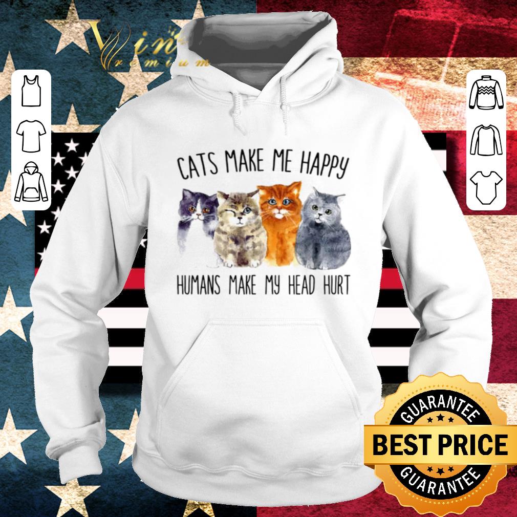 Original Cats Make Me Happy Humans Make My Head Hurt shirt