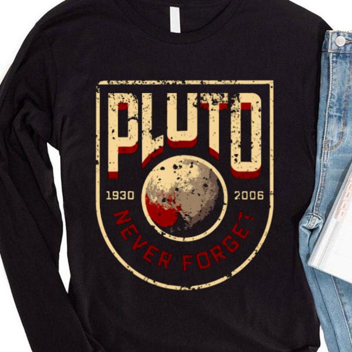 Original Pluto 1930 2006 Never Forget shirt 8 Original Pluto 1930 2006 Never Forget shirt
