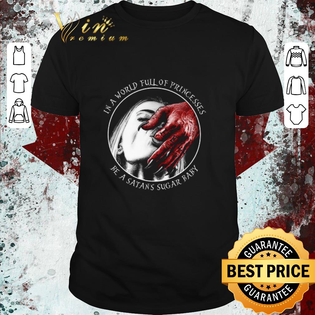 Pretty Dark Witch In A World Full Of Princesses Be A Satan’s Sugar Baby shirt 6