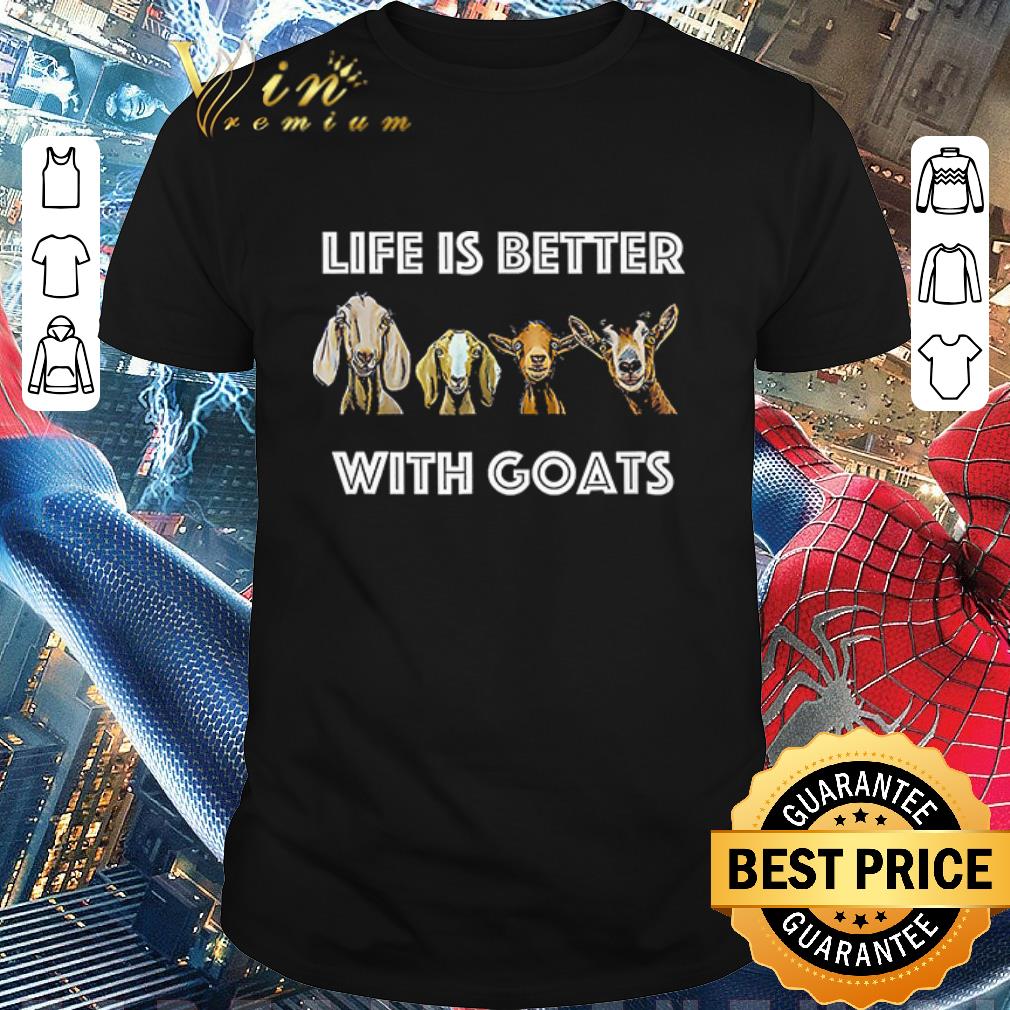 Funny Life Is Better With Goats Tee shirt 7