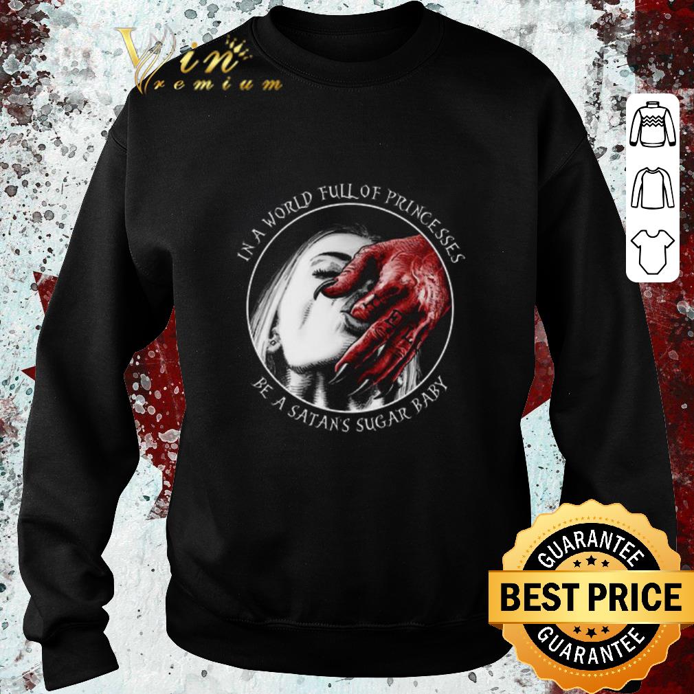 Pretty Dark Witch In A World Full Of Princesses Be A Satan’s Sugar Baby shirt