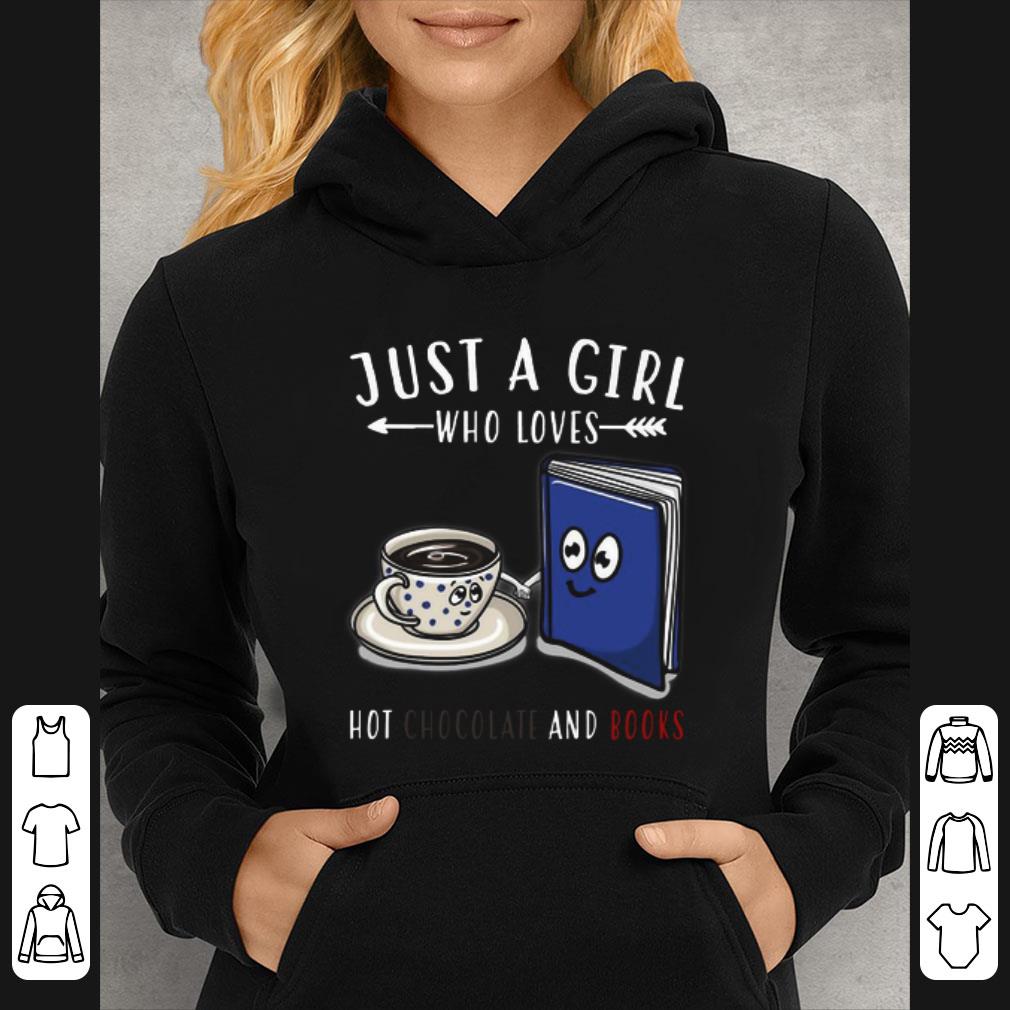 Premium Just a girl who loves hot chocolate and books shirt